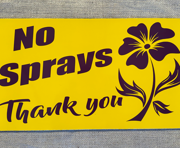 Sign on ACM Board - No Sprays Thankyou