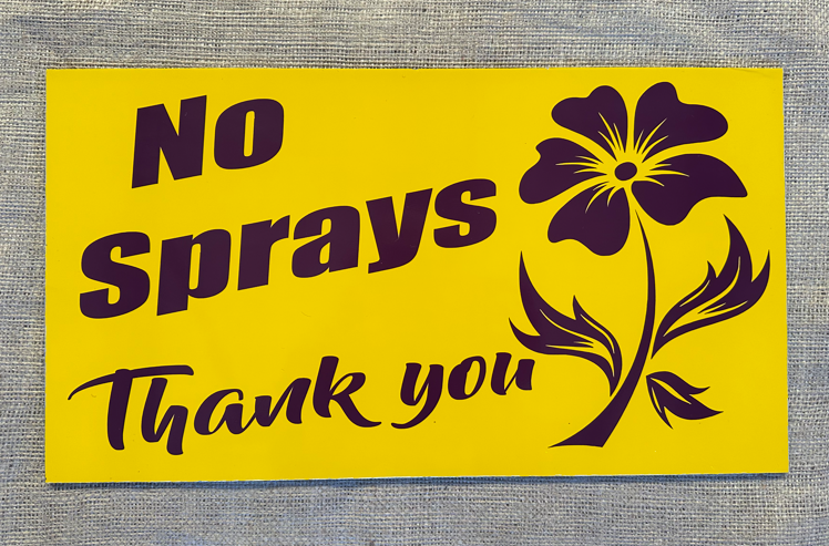 Sign on ACM Board - No Sprays Thankyou